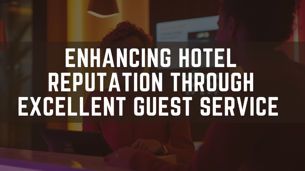 Excellent Guest Service