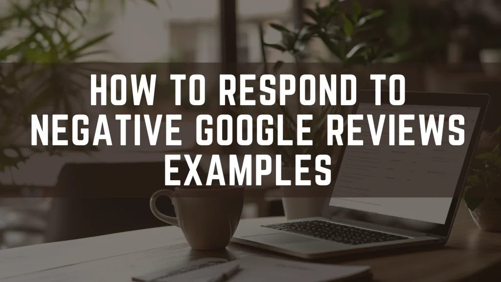 How-to-Respond-to-Negative-Google-Reviews-Best-Practices-and-Examples