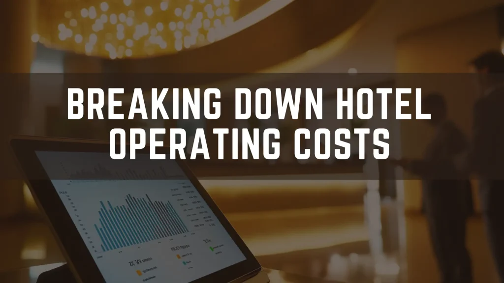 Breaking-Down-Hotel-Operating-Costs-1
