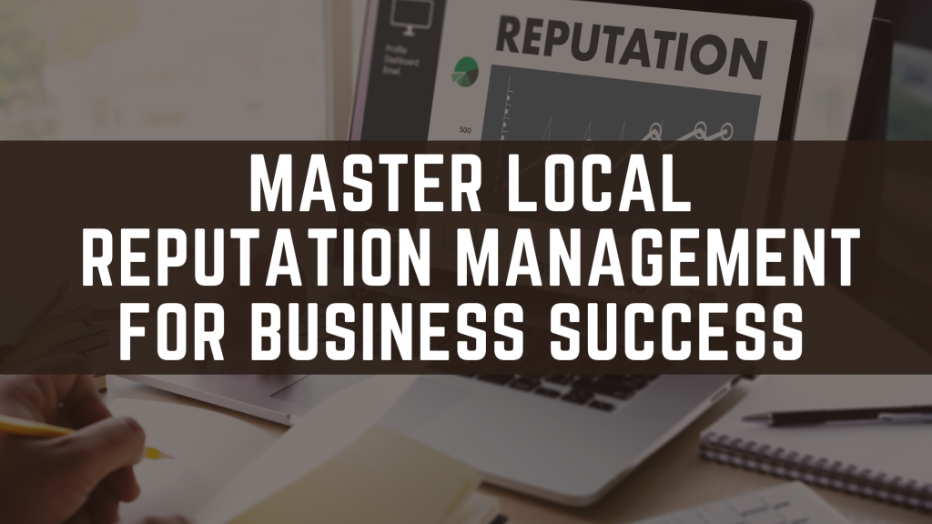 Master Local Reputation Management for Business Success