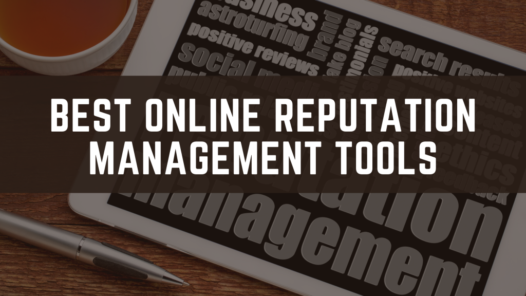 Best Online Reputation Management Tools