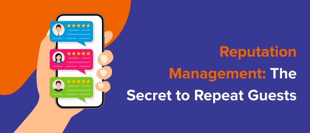Reputation Management_ The Secret to Repeat Guests